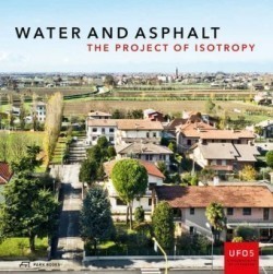 Water and Asphalt The Project of Isotrophy in the Metropolitan Area of Venice