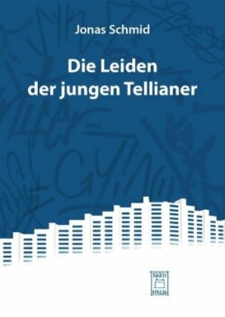 Die Leiden der jungen Tellianer