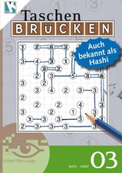 Brücken-Rätselbuch, Auch bekannt als Hashi. Bd.3. Bd.3