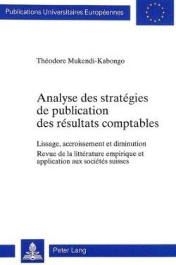 Analyse Des Stratégies de Publication Des Résultats Comptables