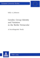 Gender, Group Identity and Variation in the Berlin Urban Vernacular A Sociolinguistic Study