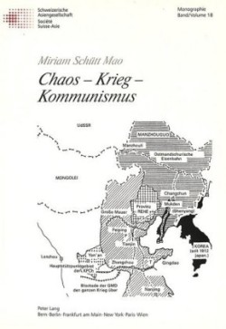 Chaos - Krieg - Kommunismus China in den Berichten des amerikanischen Nachrichtenmagazins "Time" (1923-1949)