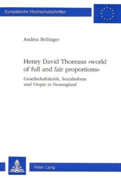 Henry David Thoreaus «World of Full and Fair Proportions»