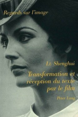 Transformation Et Réception Du Texte Par Le Film