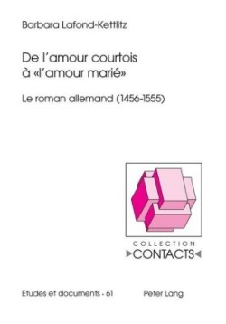 de l'Amour Courtois À « l'Amour Marié »