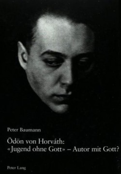 Oedoen Von Horváth: «Jugend Ohne Gott» - Autor Mit Gott?