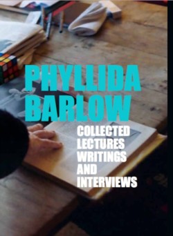 Phyllida Barlow: Lectures, Writings, and Interviews