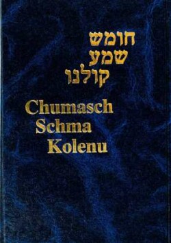 Chumasch Schma Kolenu