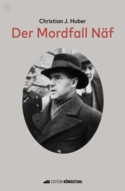 Der Mordfall Näf