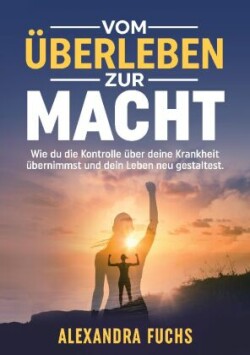 Vom Überleben zur Macht