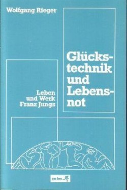 Glückstechnik und Lebensnot