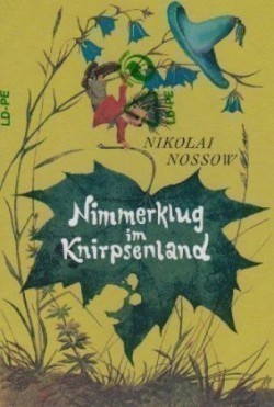 Nossow, Nikolai - Nimmerklug im Knirpsenland