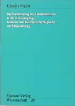 Die Veränderung der Arbeitssituation in der Krankenpflege