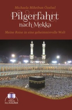 Pilgerfahrt nach Mekka