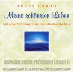 Erfahre Deine früheren Leben / Erfahre Deine früheren Leben, 1 Audio-CD