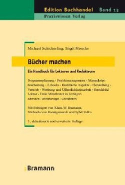 Bücher machen. Ein Handbuch für Lektoren und Redakteure