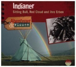 Abenteuer & Wissen: Indianer, 1 Audio-CD