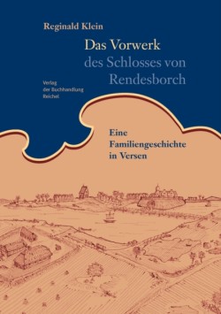 Vorwerk des Schlosses von Rendesborch