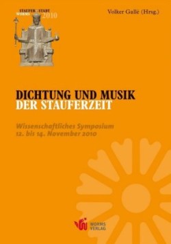 Dichtung und Musik der Stauferzeit