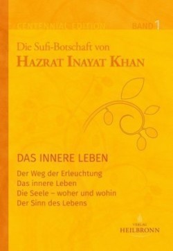 Die Sufi-Botschaft von Hazrat Inayat Khan. Bd.1