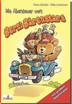 Die Abenteuer von Berni Bärenstark. Bd.1