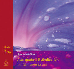 Achtsamkeit & Meditation im täglichen Leben, m. 2 Audio-CDs