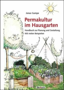 Permakultur im Hausgarten