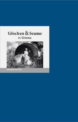 Göschen und Seume in Grimma