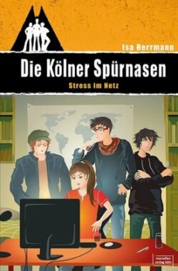 Die Kölner Spürnasen - Stress im Netz