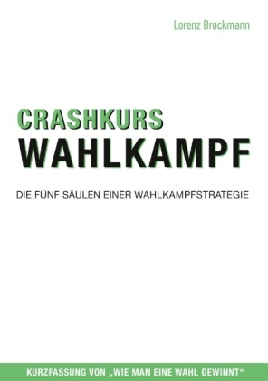 Crashkurs Wahlkampf