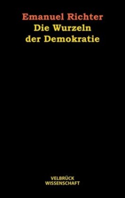 Die Wurzeln der Demokratie