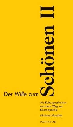 Der Wille zum Schönen II. Bd.2