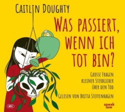 Was passiert, wenn ich tot bin?, 1 Audio-CD, MP3