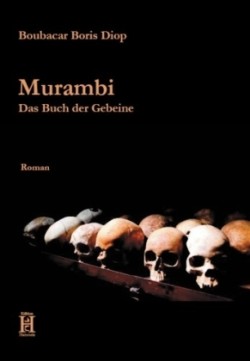 Murambi, Das Buch der Gebeine