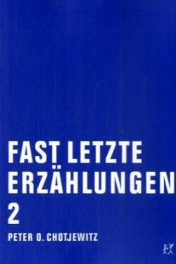 Fast letzte Erzählungen 2. Bd.2