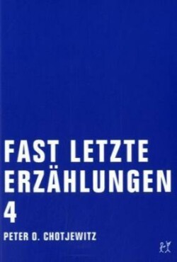 Fast letzte Erzählungen 4. Bd.4