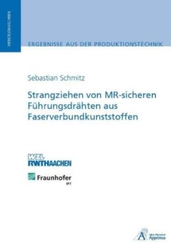 Strangziehen von MR-sicheren Führungsdrähten aus Faserverbundkunststoffen