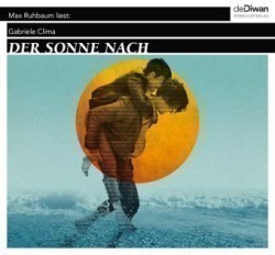 Der Sonne nach,3 Audio-CD