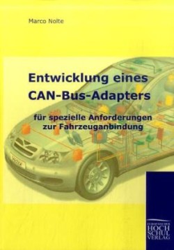 Entwicklung Eines Can-Bus-Adapters Fur Spezielle Anforderungen Zur Fahrzeuganbindung