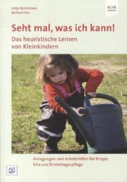 Seht mal, was ich kann! Das heuristische Lernen von Kleinkindern, m. 1 DVD