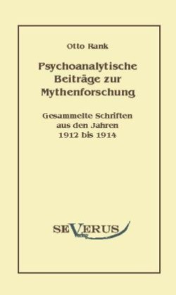 Psychoanalytische Beiträge zur Mythenforschung