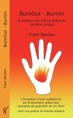 BurnOut - BurnIn. S'assister soi-m�me gr�ce au Jin Shin Jyutsu