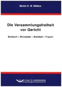 Die Versammlungsfreiheit vor Gericht