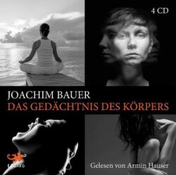 Das Gedächtnis des Körpers, 4 Audio-CDs