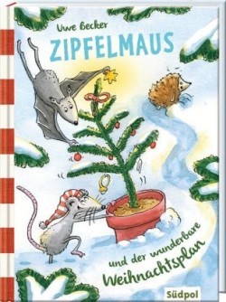 Zipfelmaus und der wunderbare Weihnachtsplan