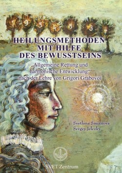 "Heilungsmethoden Mit Hilfe Des Bewusstseins" (German Edition)