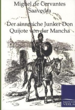 Der sinnreiche Junker Don Quijote von der Mancha