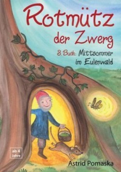 Rotmütz der Zwerg - Mittsommer im Eulenwald