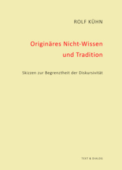 Originäres Nicht-Wissen und Tradition