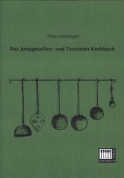 Junggesellen- Und Touristen-Kochbuch